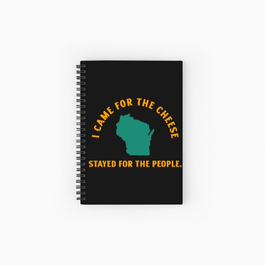 Wisconsin Came For The Cheese! Spiral Notebooks   Ruled Line