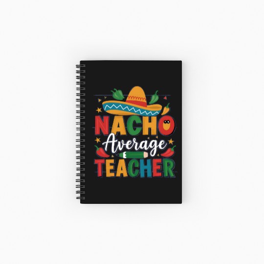 Nacho Average Teacher Spiral Notebooks   Ruled Line