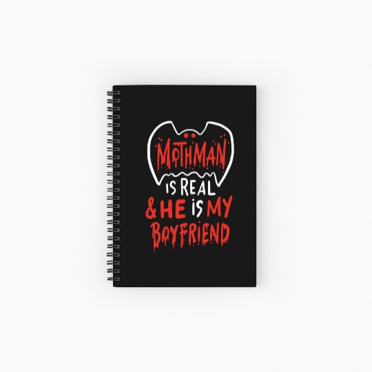 Mothman Is Real He Is My Boyfriend Spiral Notebooks   Ruled Line