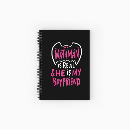 Mothman Is Real He Is My Boyfriend Spiral Notebooks   Ruled Line
