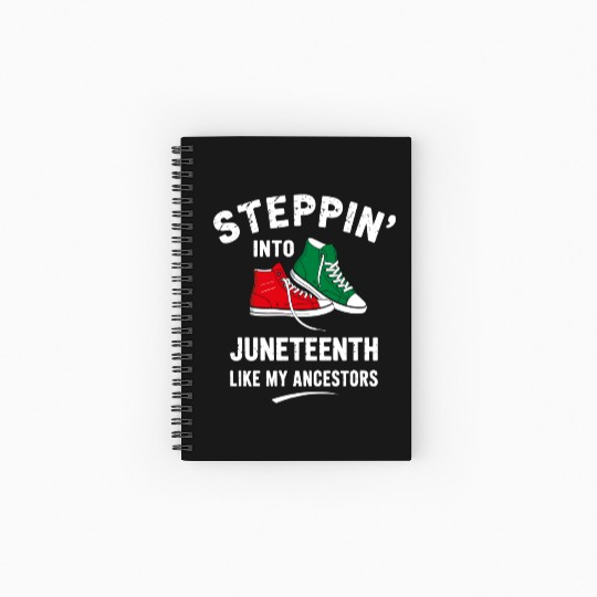 Steppin' Into Juneteenth Like My Ancestors Spiral Notebooks   Ruled Line