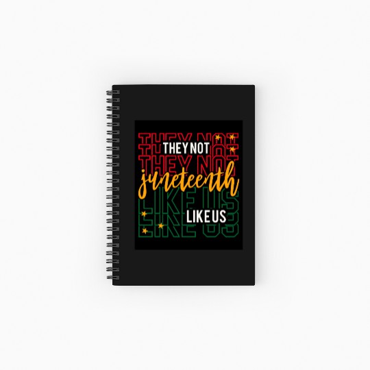 Juneteenth They Not Like Us Spiral Notebooks   Ruled Line