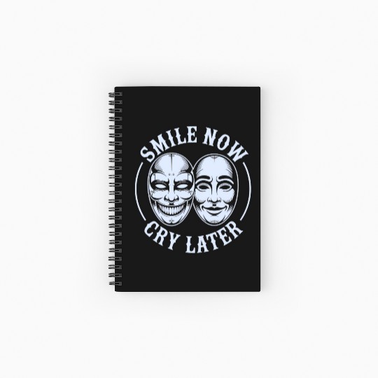 Smile Now Cry Later Ink Spiral Notebooks   Ruled Line