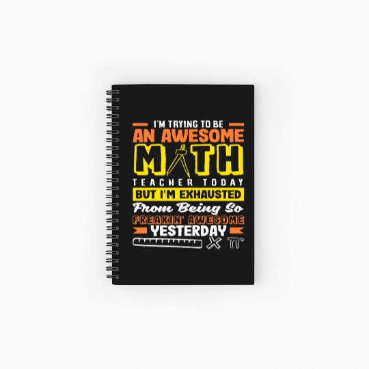 Math Teacher I'm Trying To Be Awesome Today Spiral Notebooks   Ruled Line