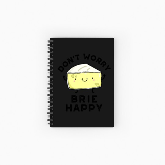Don't Worry Brie Happy Funny Cheese Pun Spiral Notebooks   Ruled Line