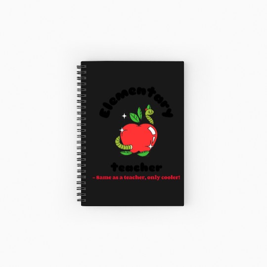 Elementary teacher same as a teacher only cooler! Spiral Notebooks   Ruled Line