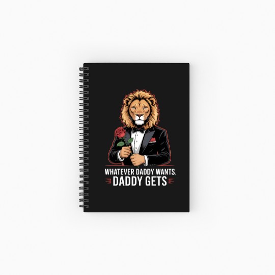 Whatever Daddy Wants Gets Werewolf Tuxedo Rose Spiral Notebooks   Ruled Line