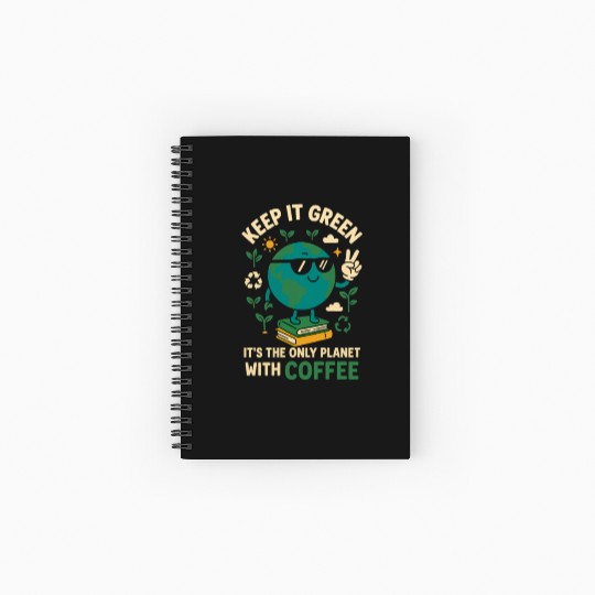 Keep It Green Only Planet With Coffee Spiral Notebooks   Ruled Line