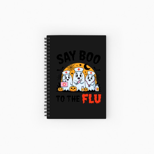 Say Boo to the Flu Halloween Medical Ghosts Spiral Notebooks   Ruled Line