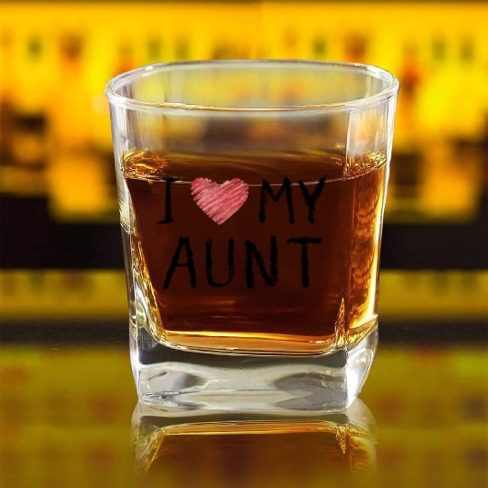 I Love My Aunt Square Whiskey Glasses