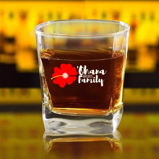 Ohana Means Family Square Whiskey Glasses