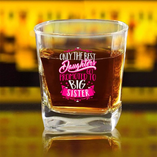 Best daughters get promoted to big Sister-Pregnant Square Whiskey Glasses