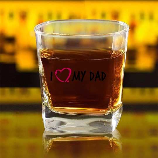 I love my Dad 3 Square Whiskey Glasses