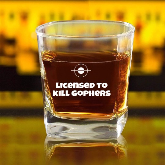 Licensed To Kill Gophers - Caddyshack Square Whiskey Glasses