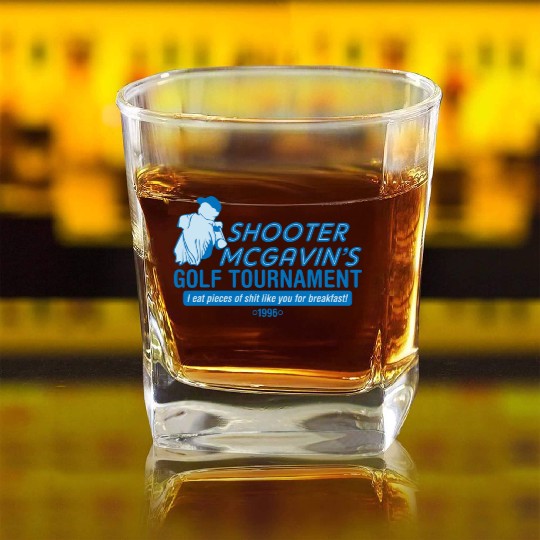 SHOOTER MCGAVIN S GOLF TOURNAMENT Square Whiskey Glasses