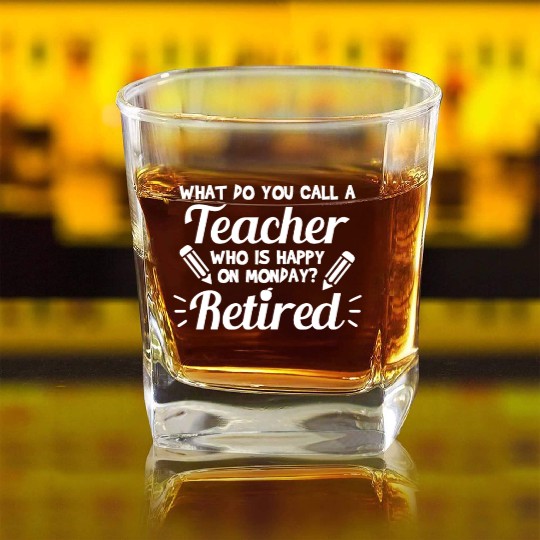 Retired Teacher - Funny Retirement Gift Square Whiskey Glasses