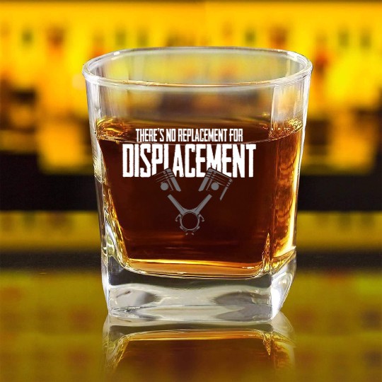 No Replacement For Displacement Muscle Car Gift fo Square Whiskey Glasses