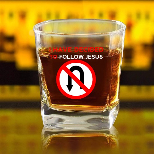 I Have Decided to Follow Jesus No U-Turn Square Whiskey Glasses