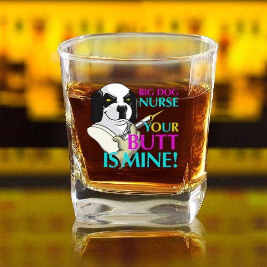 BIG DOG NURSE Square Whiskey Glasses