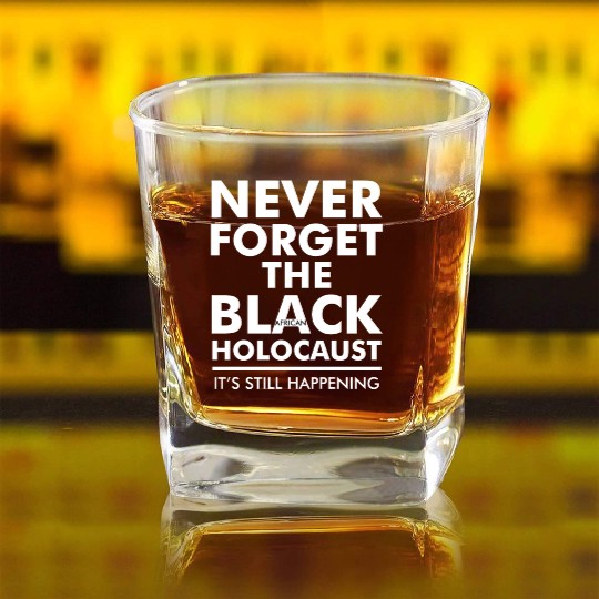 Never Forget the Black African Holocaust Square Whiskey Glasses