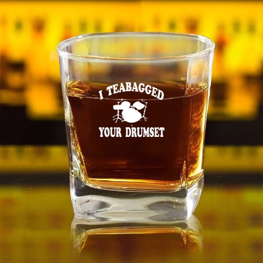 I Teabagged Your Drumset Step Brothers Square Whiskey Glasses