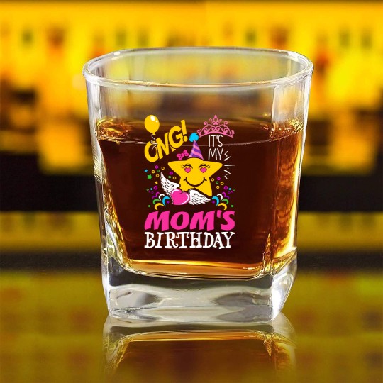 OMG Its My Moms Birthday Square Whiskey Glasses