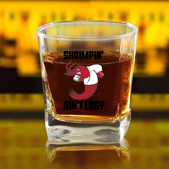 Shrimpin' Ain't Easy Shrimp Jiu Jitsu Fighter Square Whiskey Glasses