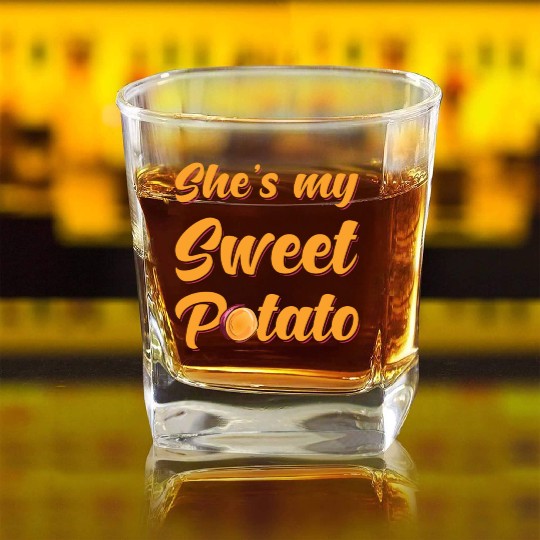 Sweet Potato Shes my Sweet Potato Square Whiskey Glasses