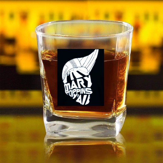 I'm Mary Poppins Y'all Square Whiskey Glasses