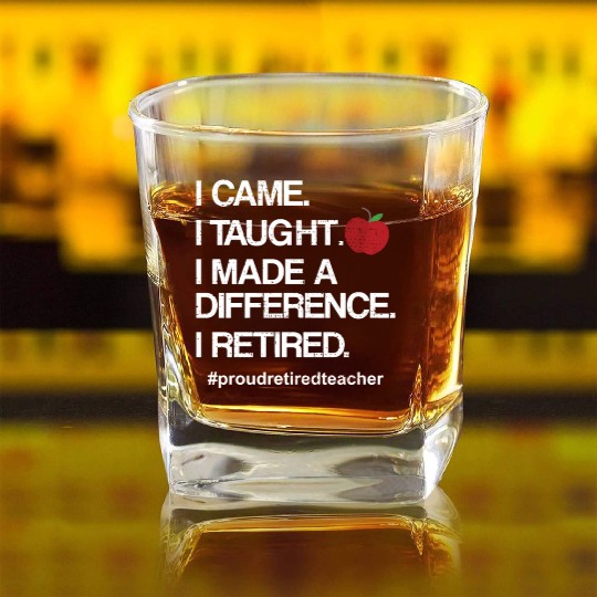 Funny Teacher Retirement Retired School Teacher Square Whiskey Glasses