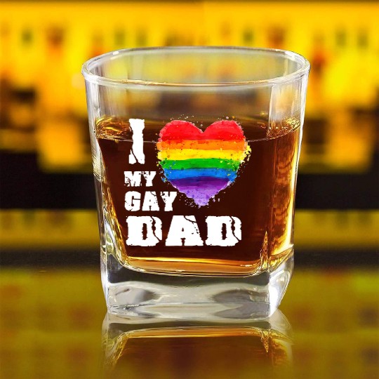 I Love My Gay dad LGBT T Gift Square Whiskey Glasses