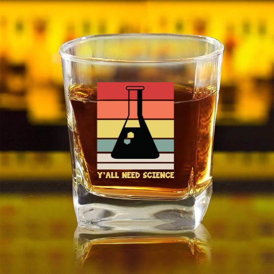 Y All Need Science Puns Cool Gifts For Geek Genius Square Whiskey Glasses