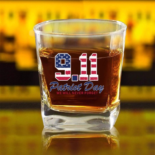 Patriot Day Never Forget 9 11 Anniversary Square Whiskey Glasses