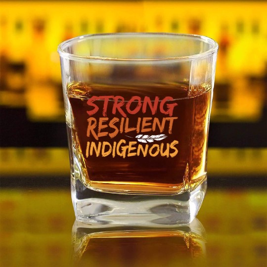 Strong Resilient Indigenous Americans Anti Square Whiskey Glasses
