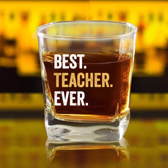 Best Teacher Ever Gift for Teacher Family Party Square Whiskey Glasses