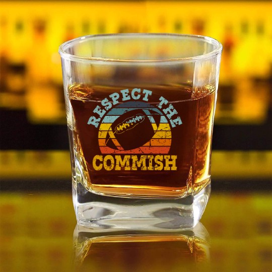 Respect the Commish Fantasy Football Commissioner Square Whiskey Glasses