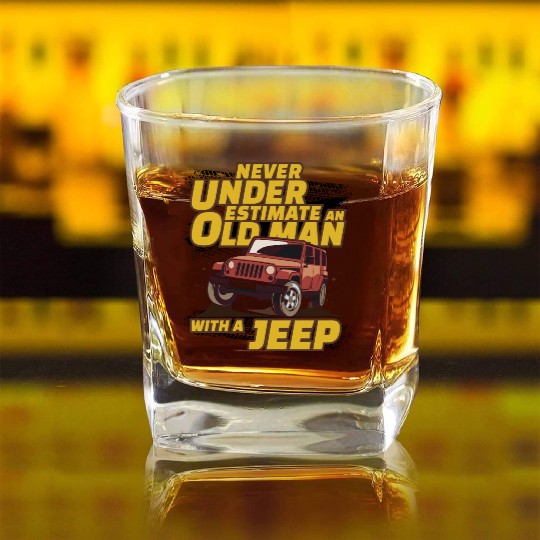 Never Underestimate An Old Man with A Jeep Brown Square Whiskey Glasses