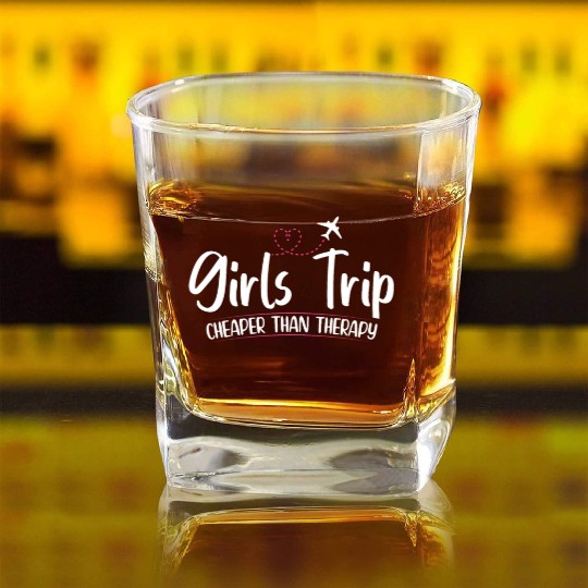 Girls Trip Cheaper Than A Therapy 2021 Fun Party Square Whiskey Glasses