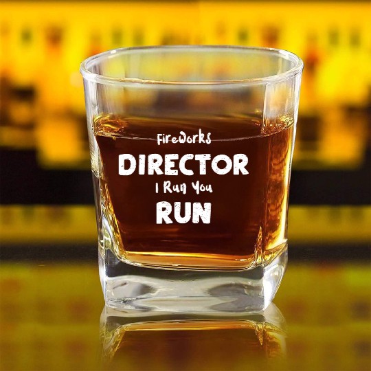 Fireworks Director I Run You Run Square Whiskey Glasses