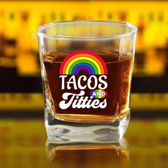 Tacos and Titties Funny LGBT Gay Pride Gifts Square Whiskey Glasses