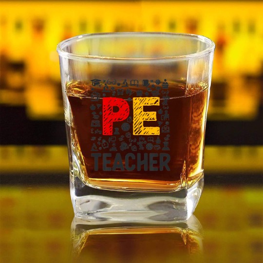 Physical Education Teacher PE Teacher Square Whiskey Glasses