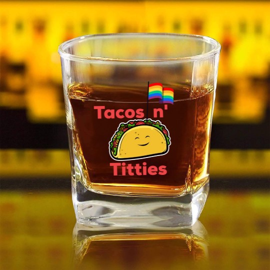 Tacos and titties funny quote cartoon LGBTQ Taco Square Whiskey Glasses