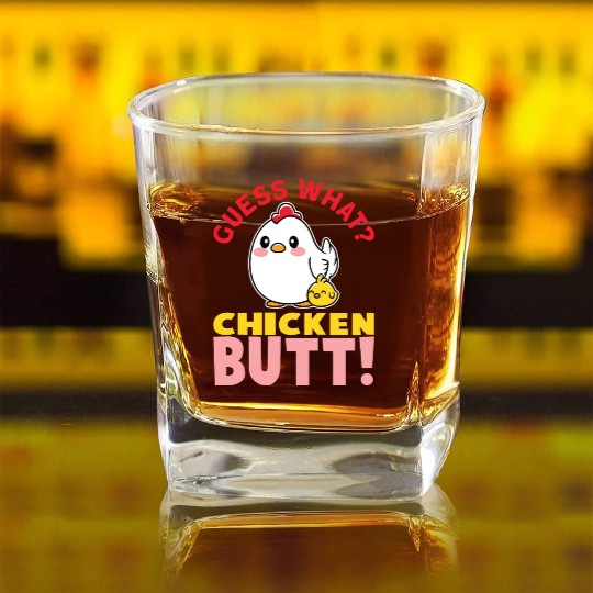 Guess What Chicken Butt Chicken Rooster Farmer Square Whiskey Glasses