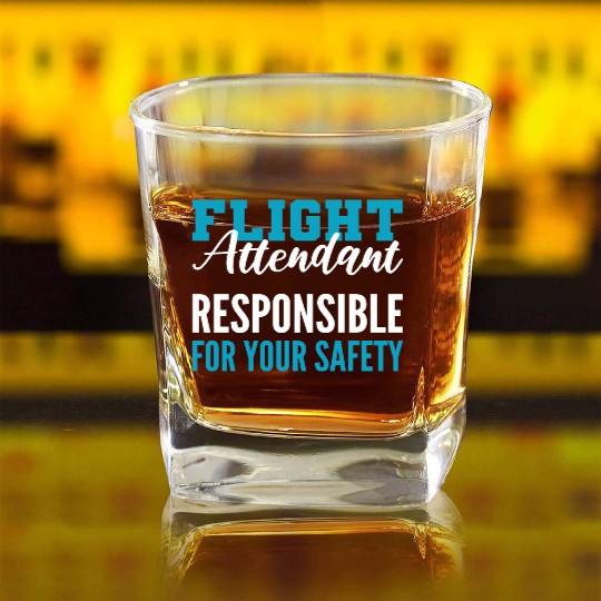 Responsible for Safety Cabin Crew Gift Square Whiskey Glasses