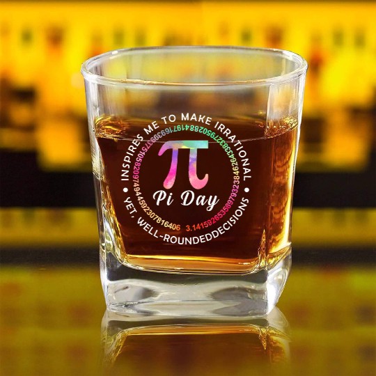 Pi Day Inspires Me To Make Irrational Decisions Square Whiskey Glasses