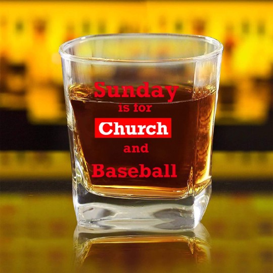 Sunday is for church and Baseball Square Whiskey Glasses