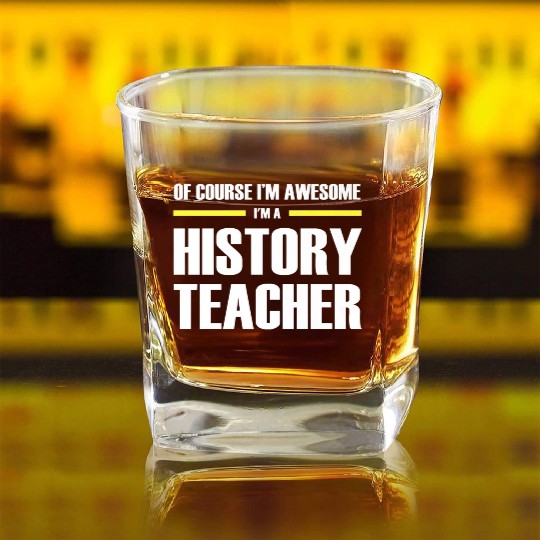 Awesome History Teacher Premium Square Whiskey Glasses