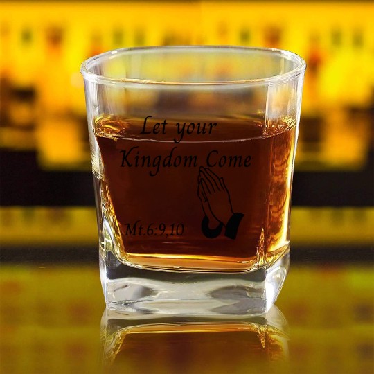 Let your Kingdom come design Square Whiskey Glasses