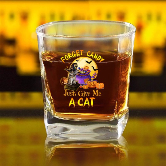 Forget Candy Just Give Me A Cat Square Whiskey Glasses