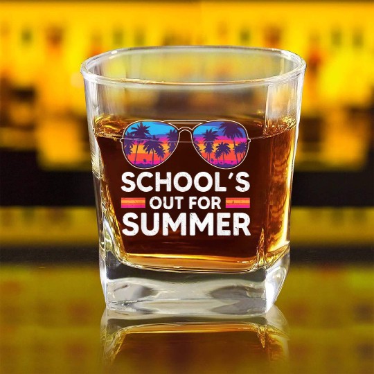 Schools Out For Summer Teacher Square Whiskey Glasses